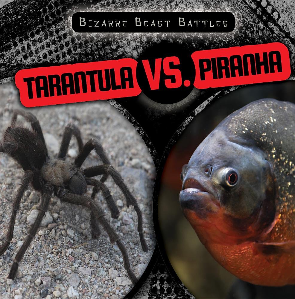Tarantula vs. Piranha