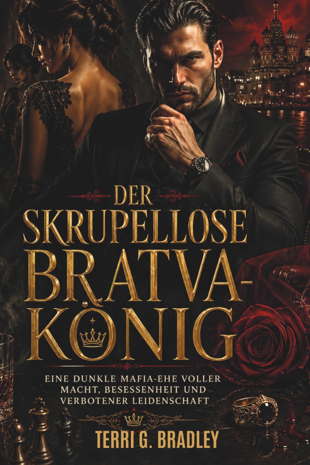 Der skrupellose Bratva-König: Eine dunkle Mafia-Ehe voller Macht, Besessenheit und verbotener Leidenschaft