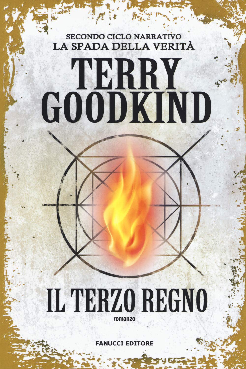 Il Terzo Regno. Richard E Kahlan. La Spada Della Verità. Secondo Ciclo Narrativo - 4