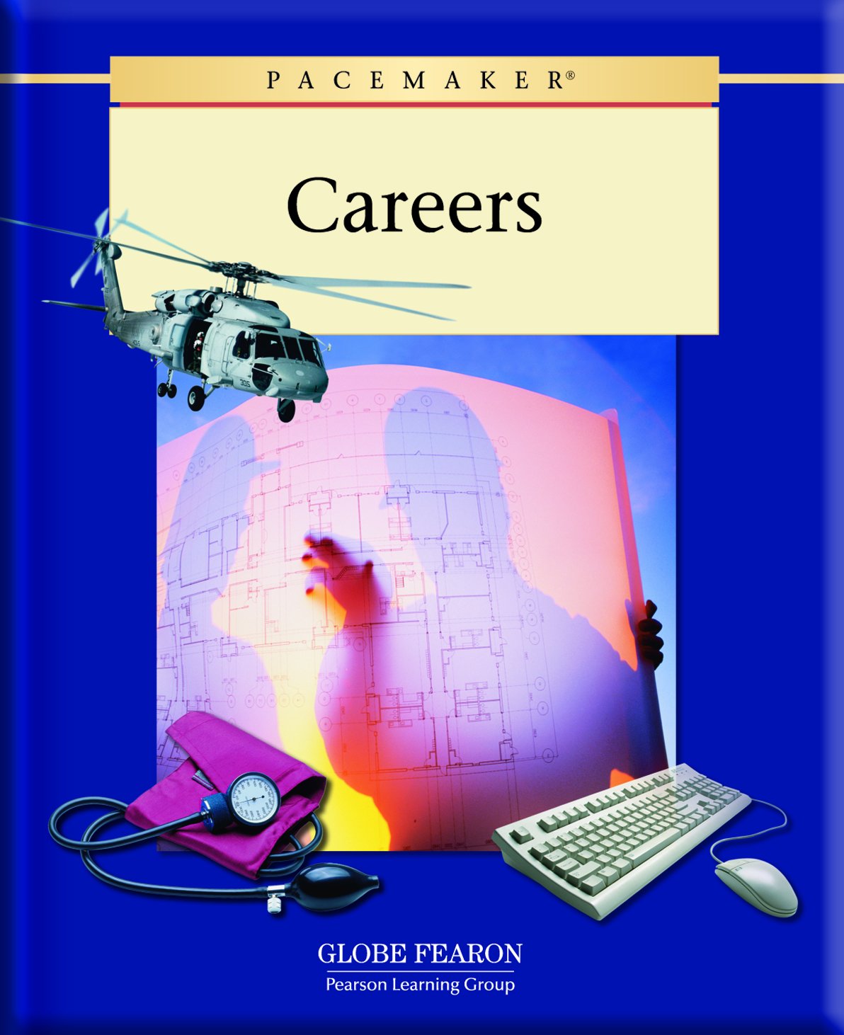 PACEMAKER CAREERS STUDENT EDITION 2005C: Globe Fearon: 9780130246769: Amazon.com: Books
