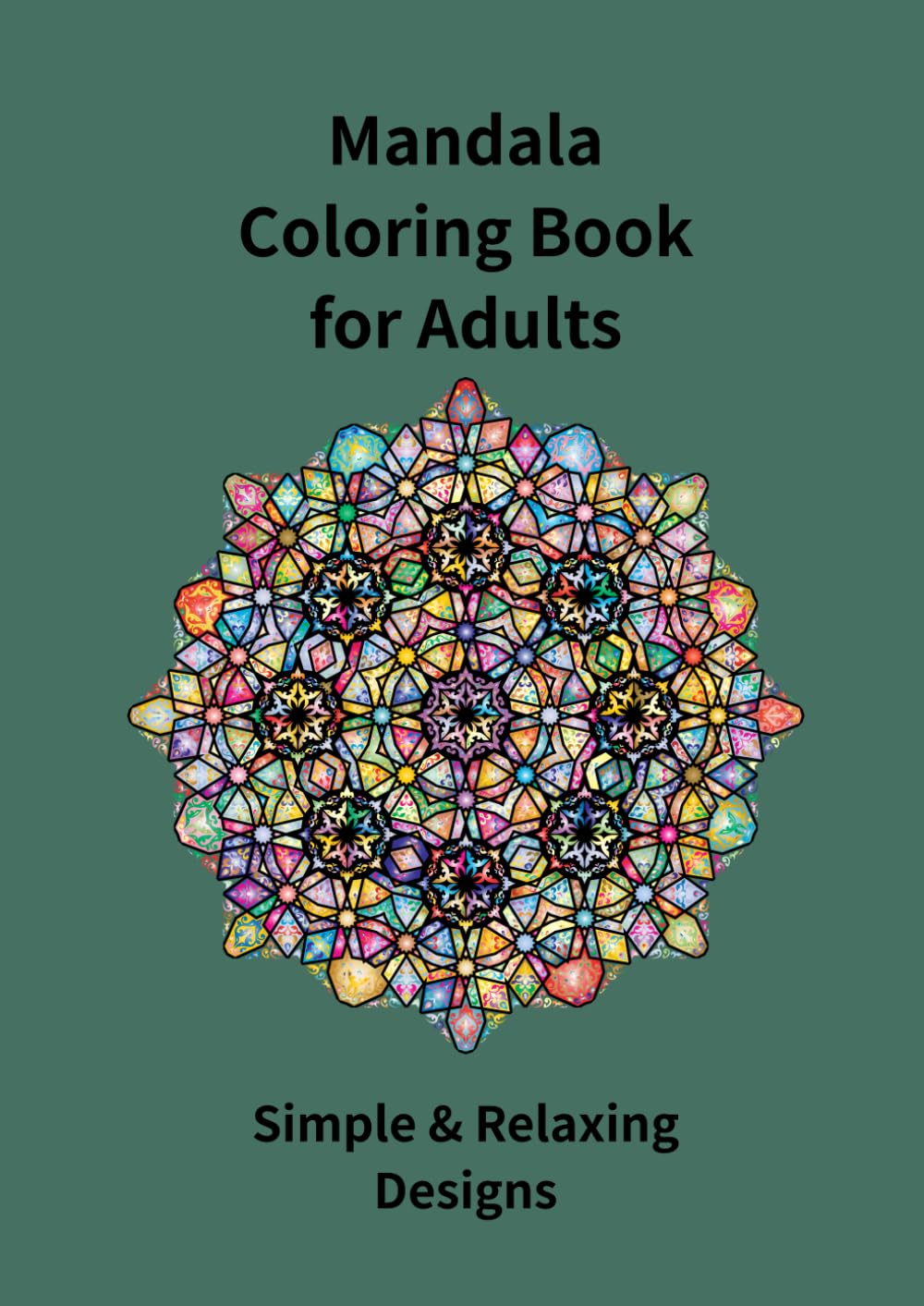 Mandala Coloring Book for Adults – Simple & Relaxing Designs: Easy Coloring for Calm Moments
