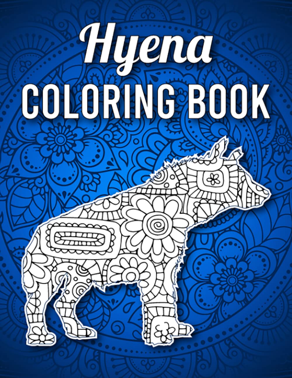 Hyena Coloring Book: Stress Relieving Hyena Coloring Book for Adults Relaxation, Hyena Gifts for Women