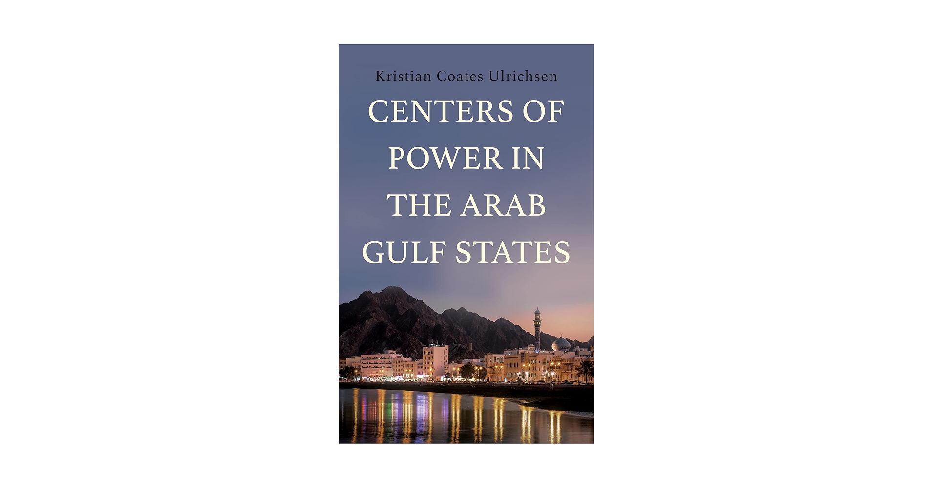 洋書 The Role of the Nation-State Centers of Power in the Arab Gulf States: Kristian Coates