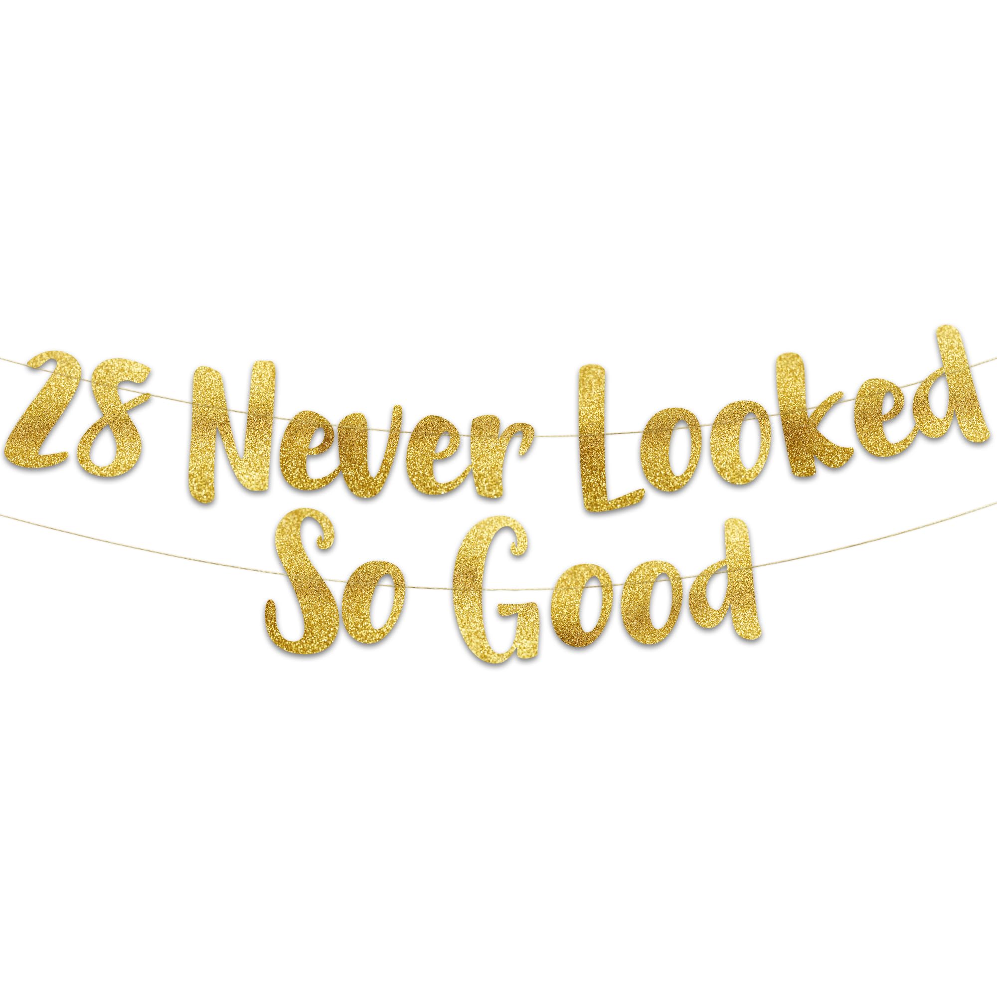 28 Never Looked So Good Gold Glitter Banner – 28th Birthday and Anniversary Party Decorations
