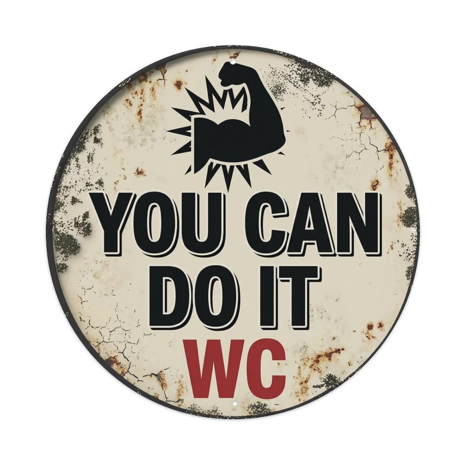 You Can Do It WC Warning Sign Metal Tin Sign
