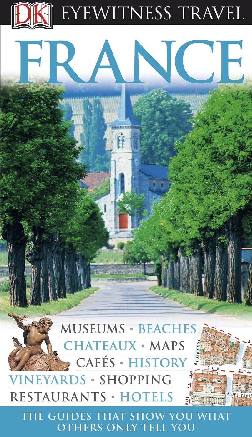 DK Eyewitness France: Eyewitness Travel Guide 2007