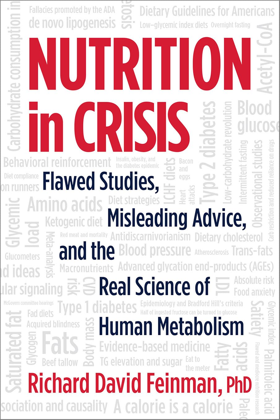 Nutrition in Crisis: Flawed Studies, Misleading Advice, and the Real Science of Human Metabolism