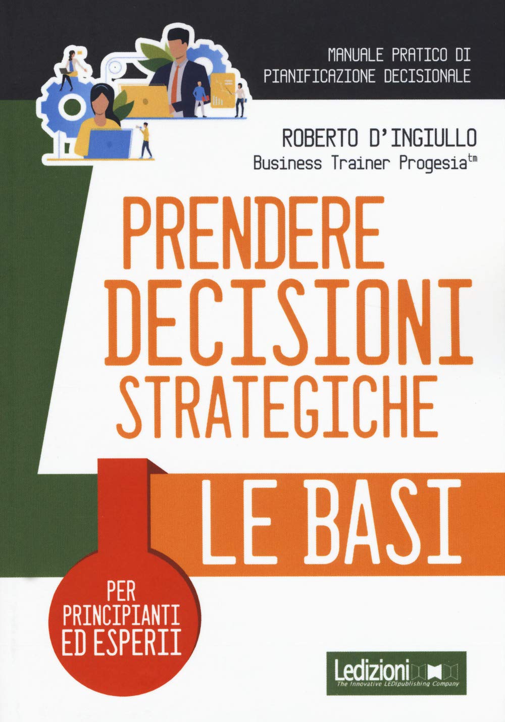 Prendere Decisioni Strategiche. Le Basi - 4