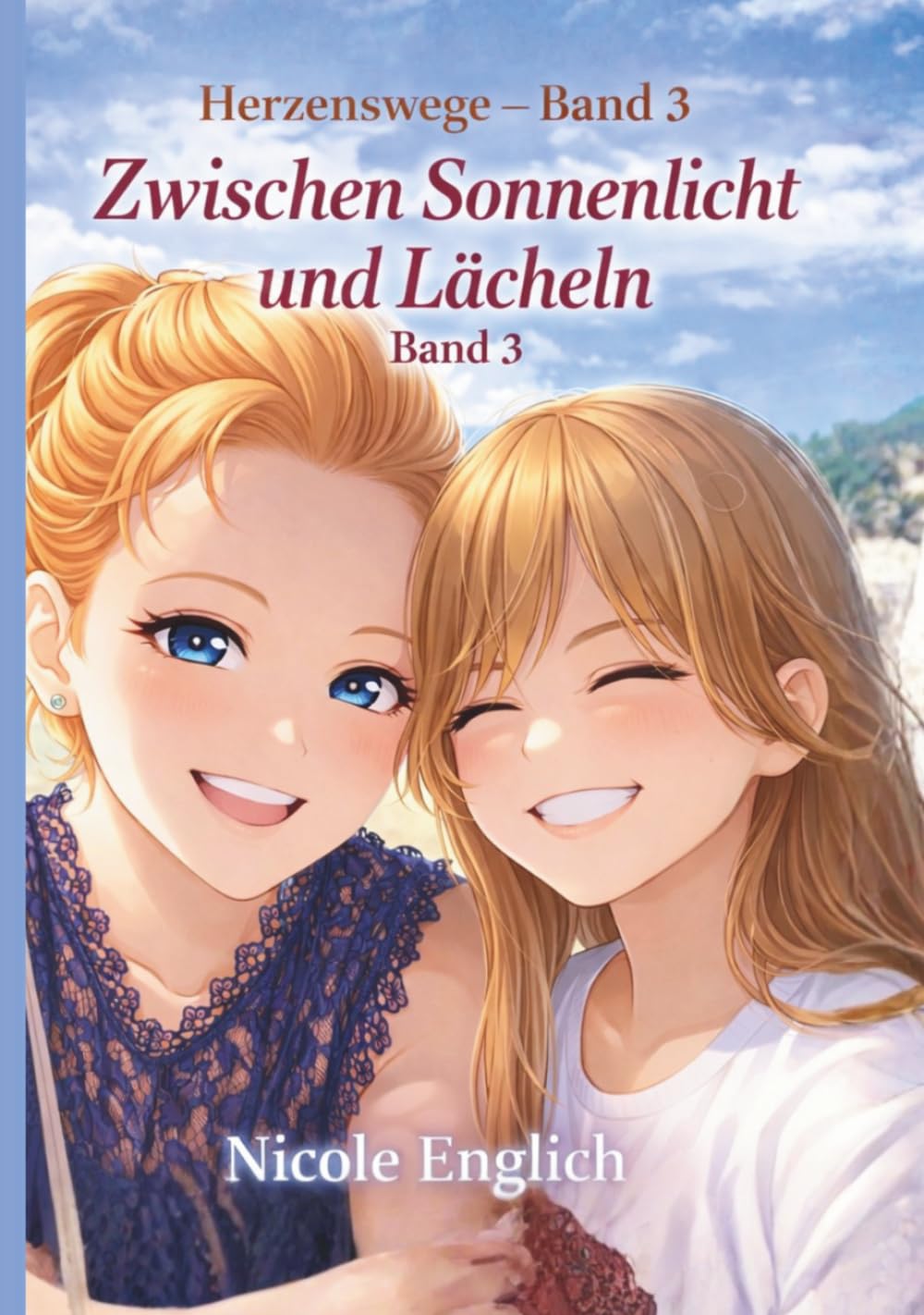 Zwischen Sonnenlicht und Lächeln (Herzenswege)