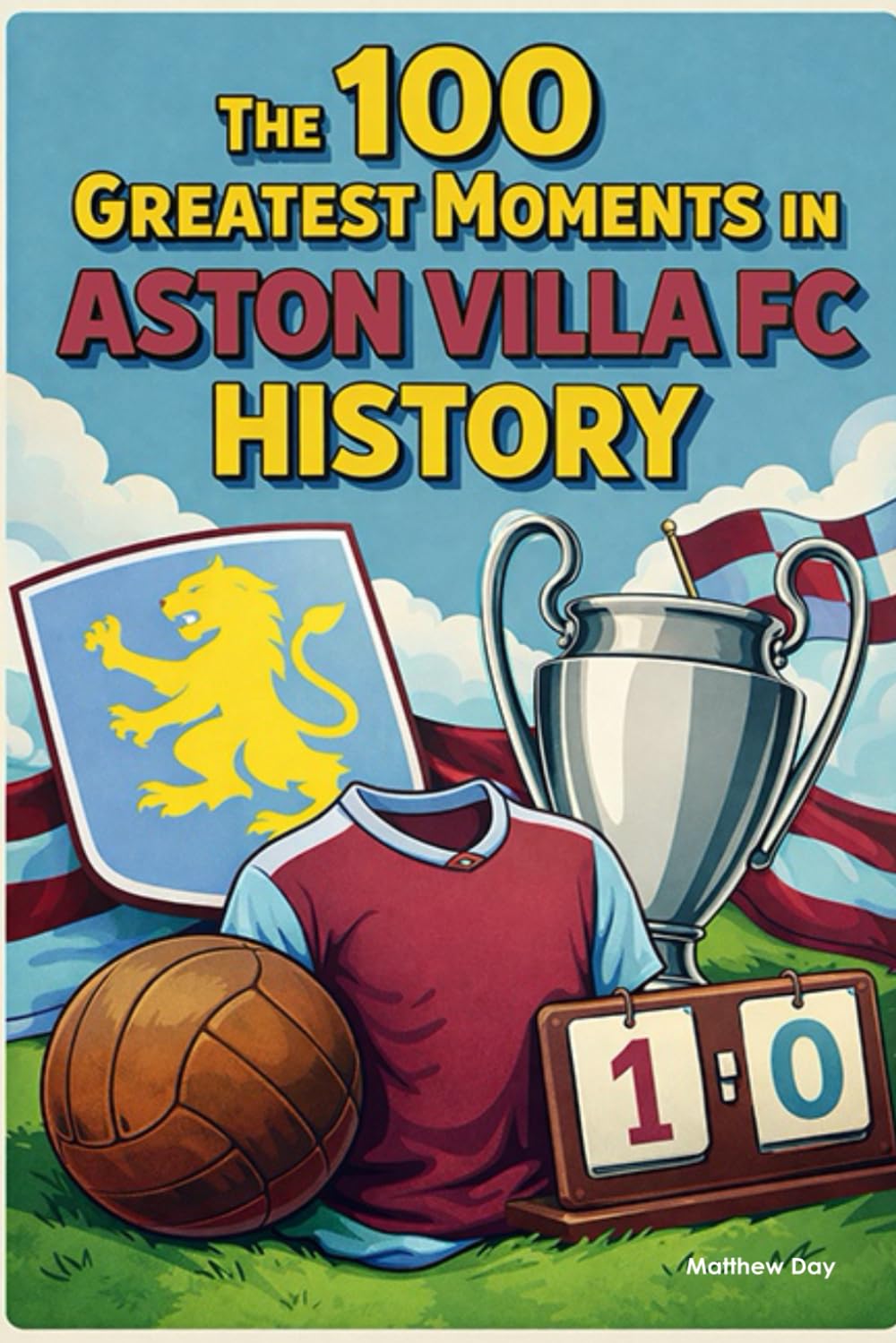 The 100 Greatest Moments in Aston Villa FC History