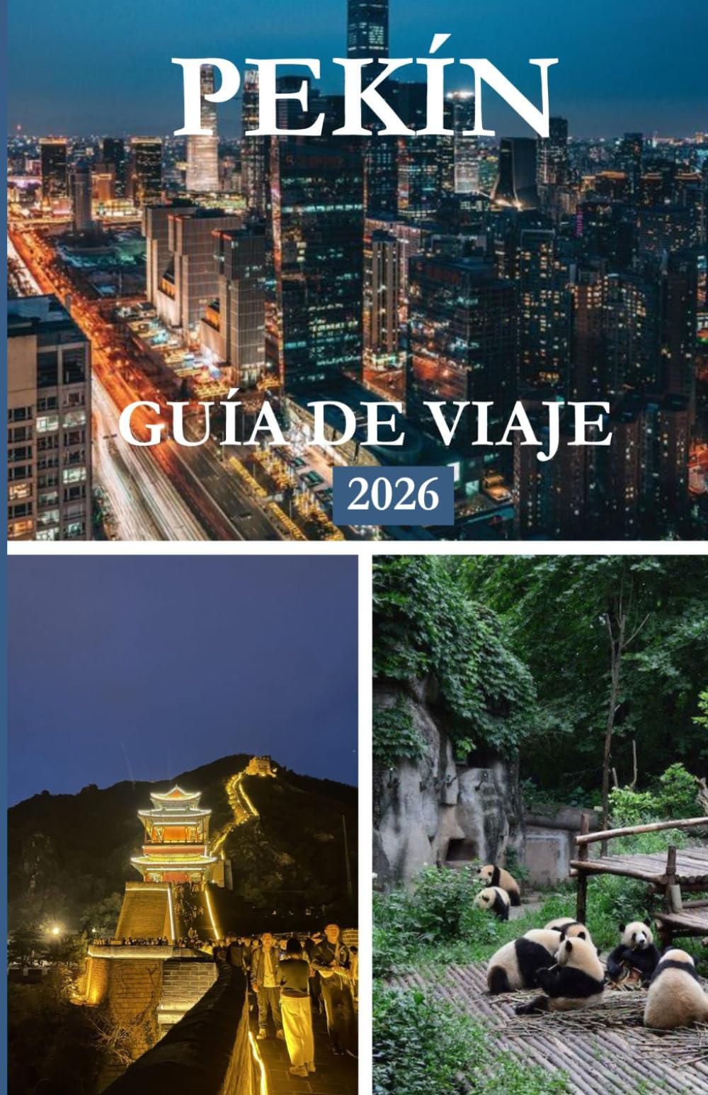 GUÍA DE VIAJE DE PEKÍN 2026