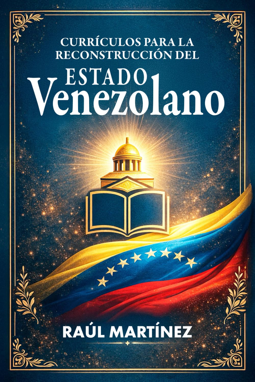 CURRÍCULOS PARA LA RECONSTRUCCIÓN DEL ESTADO VENEZOLANO