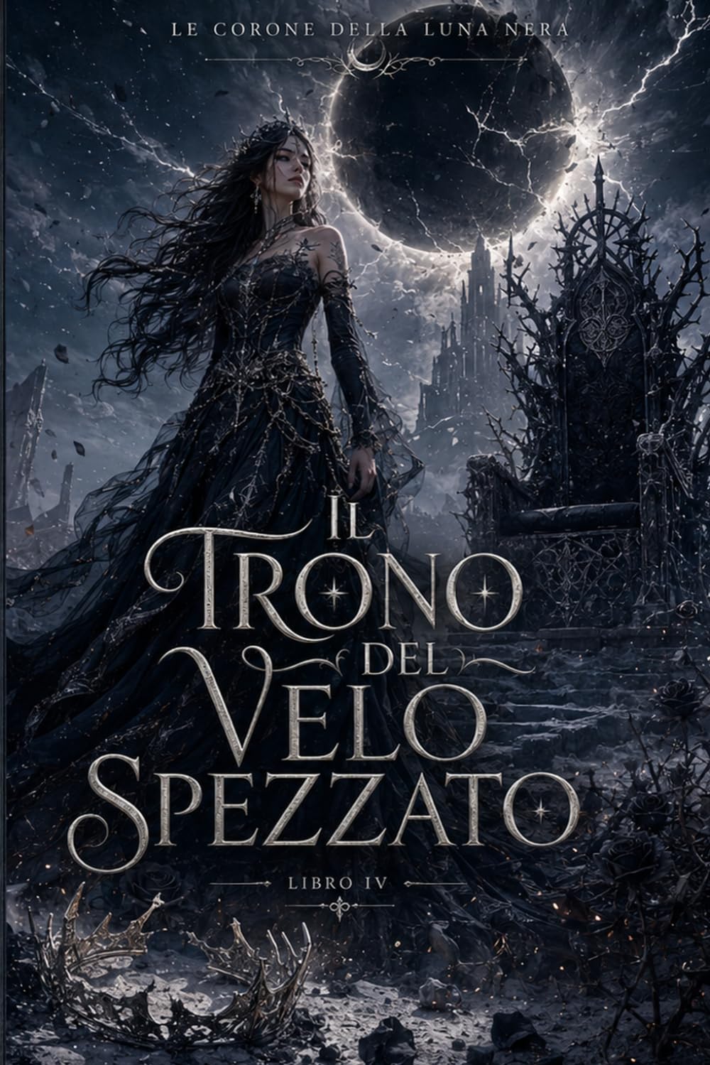 Il Trono del Velo Spezzato (LE CORONE DELLA LUNA NERA)