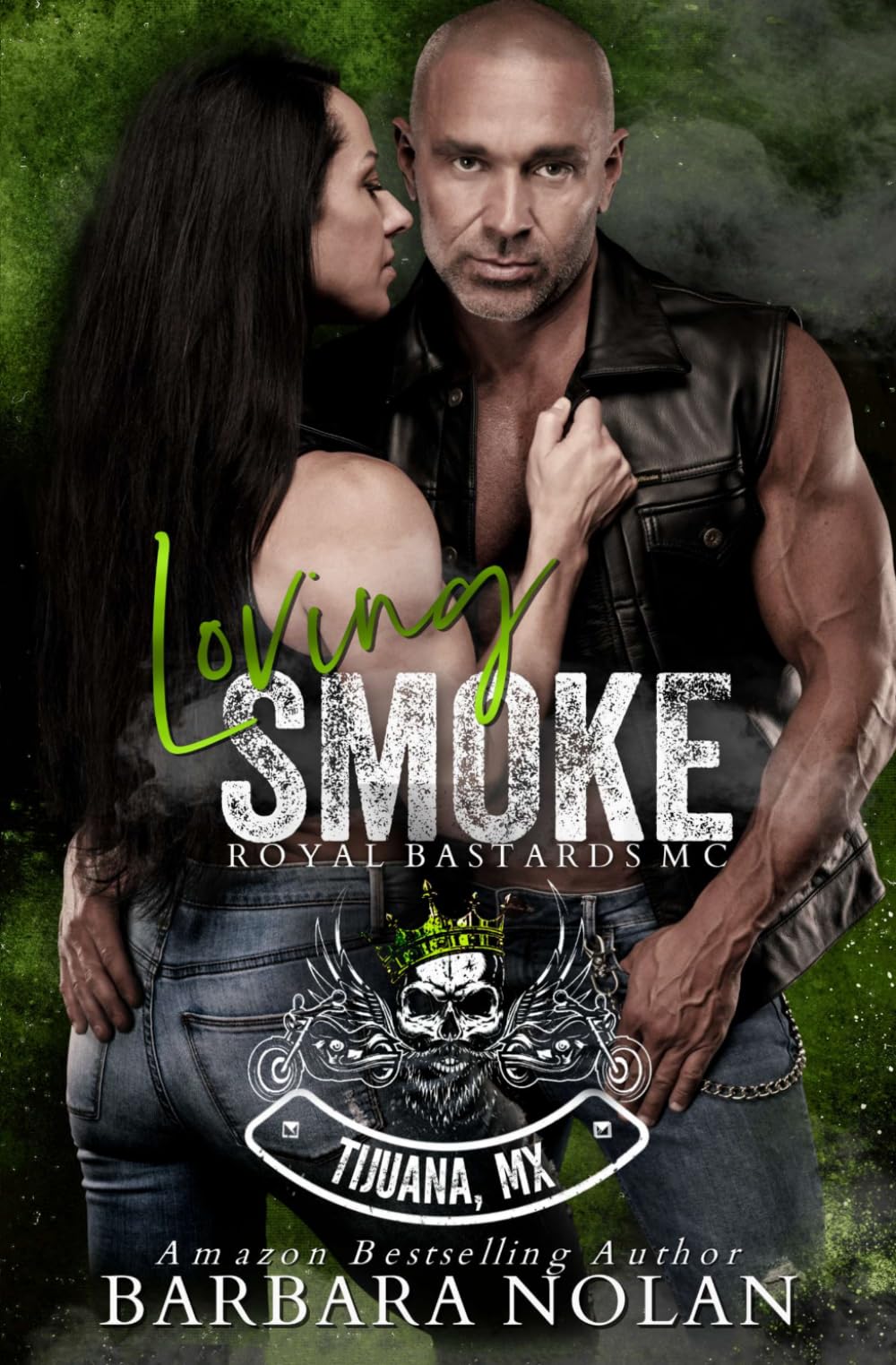 Loving Smoke/Royal Bastards MC Mistaken Identity, Age Gap, Enemies to Lovers (The Royal Bastards MC Tijuana, Mexico)