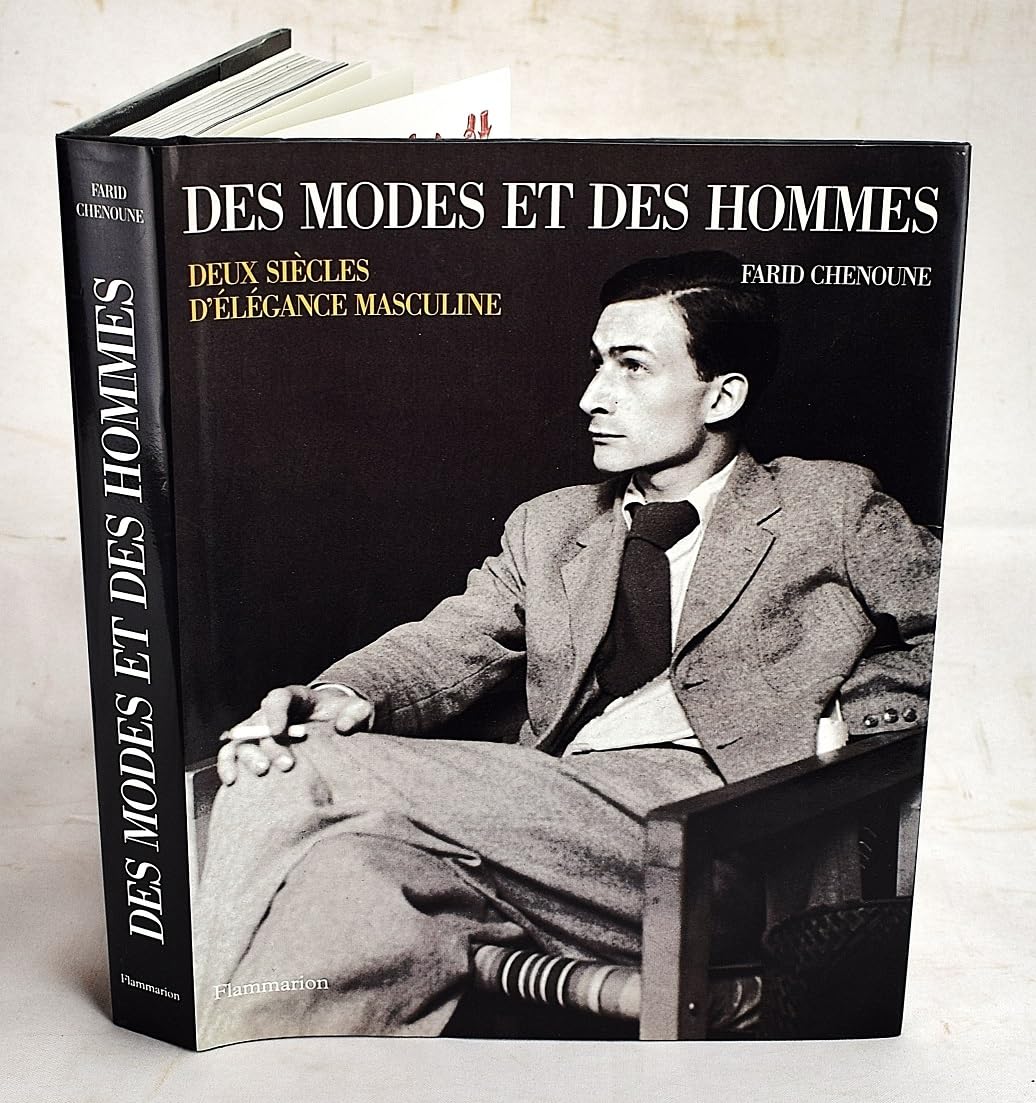 DES MODES ET DES HOMMES - Deux siècles d'élégance masculine