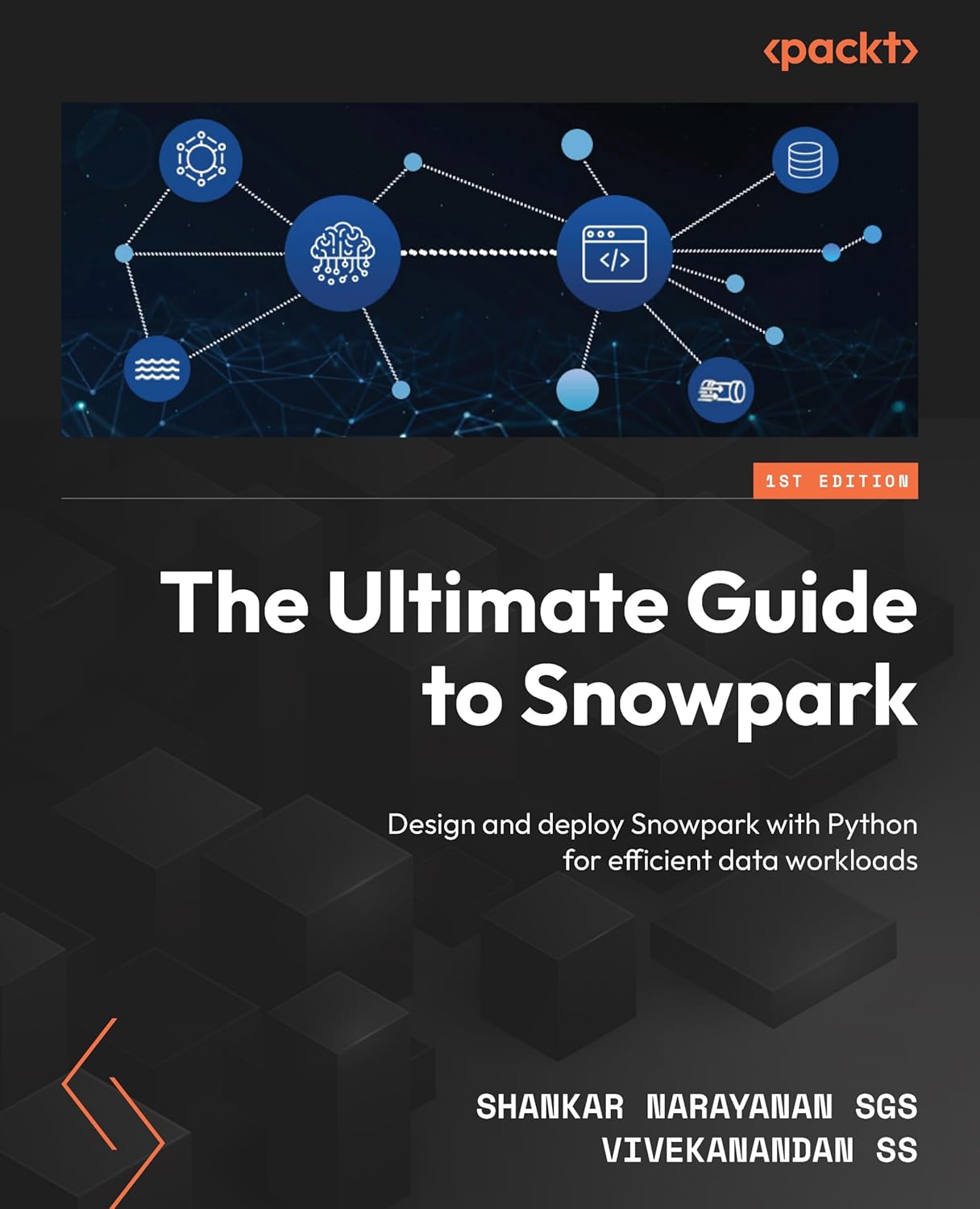 Amazon | The Ultimate Guide to Snowpark: Design and deploy Snowpark ...