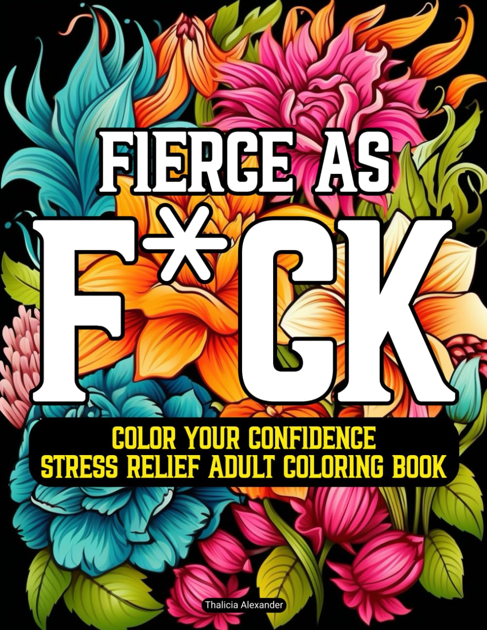 Fierce as F*ck: Color your confidence