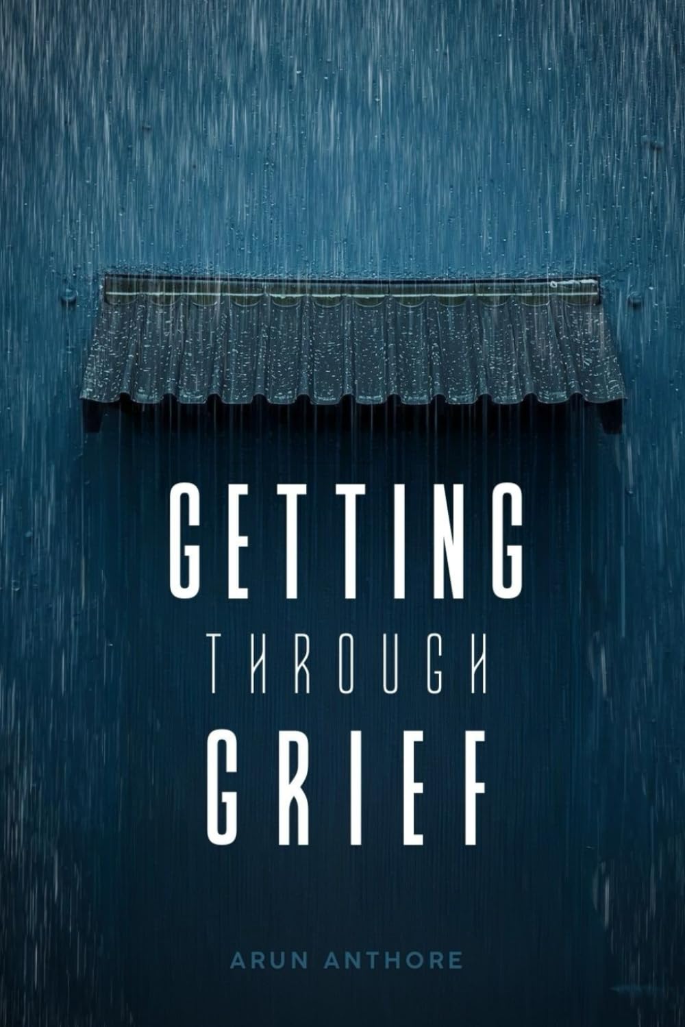 Getting Through Grief | A Companion for Healing and Hope: Understanding Grief, Coping, and Growing | Practical Strategies for Healing After Loss