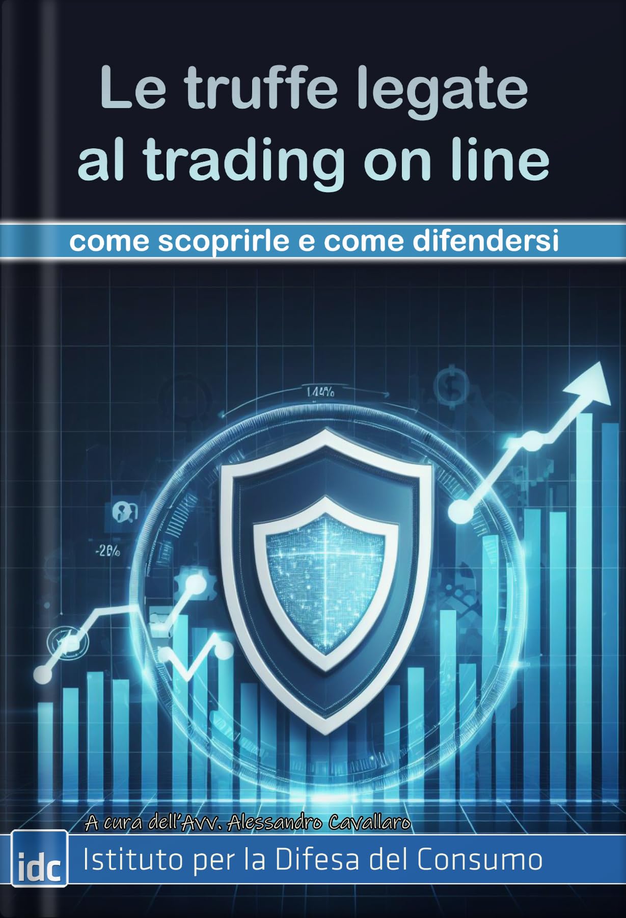 Le truffe legate al trading on line: Come scoprirle e come difendersi