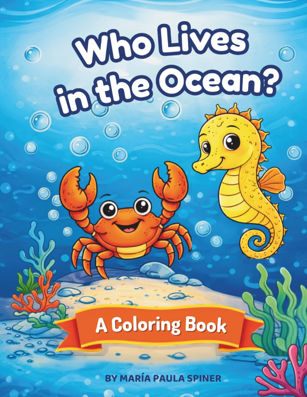 Who Lives in the Ocean?: A Coloring Book to Learn Sea Animals in English
