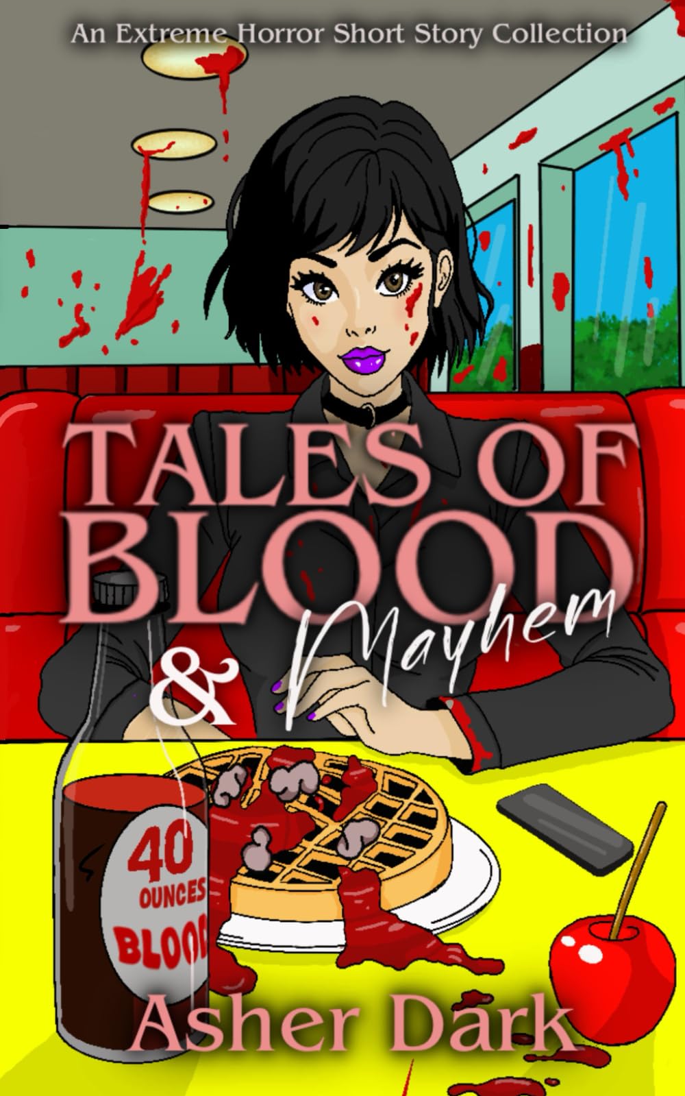 Tales of Blood & Mayhem: An Extreme Horror short story collection