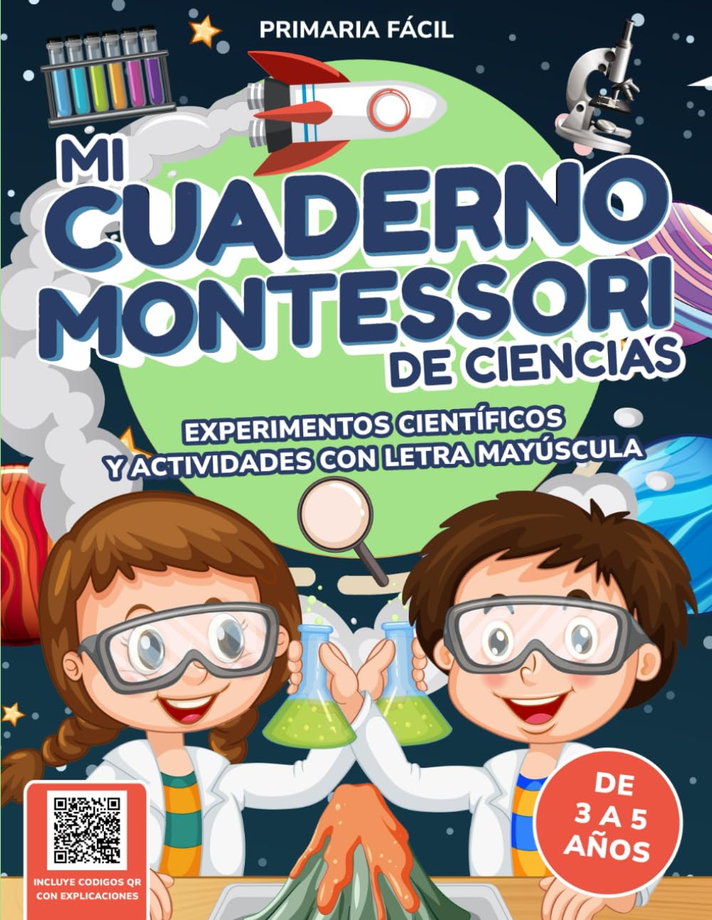 Mi Cuaderno Montessori de Ciencias: Experimentos científicos y actividades de grafomotricidad para niños de 3, 4 y 5 años con letras mayúsculas