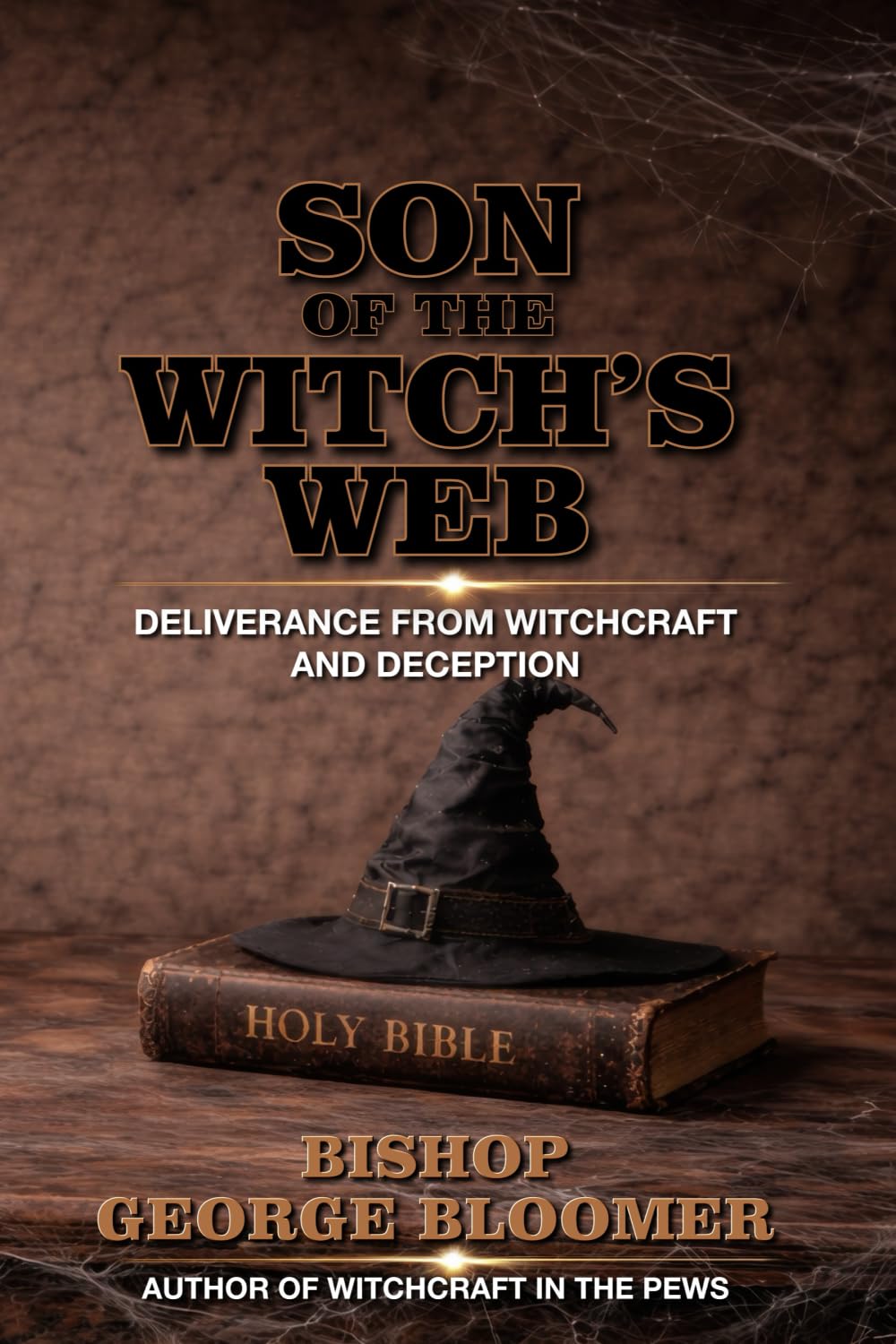 Son of a Witch's Web: Deliverance from Witchcraft and Deception