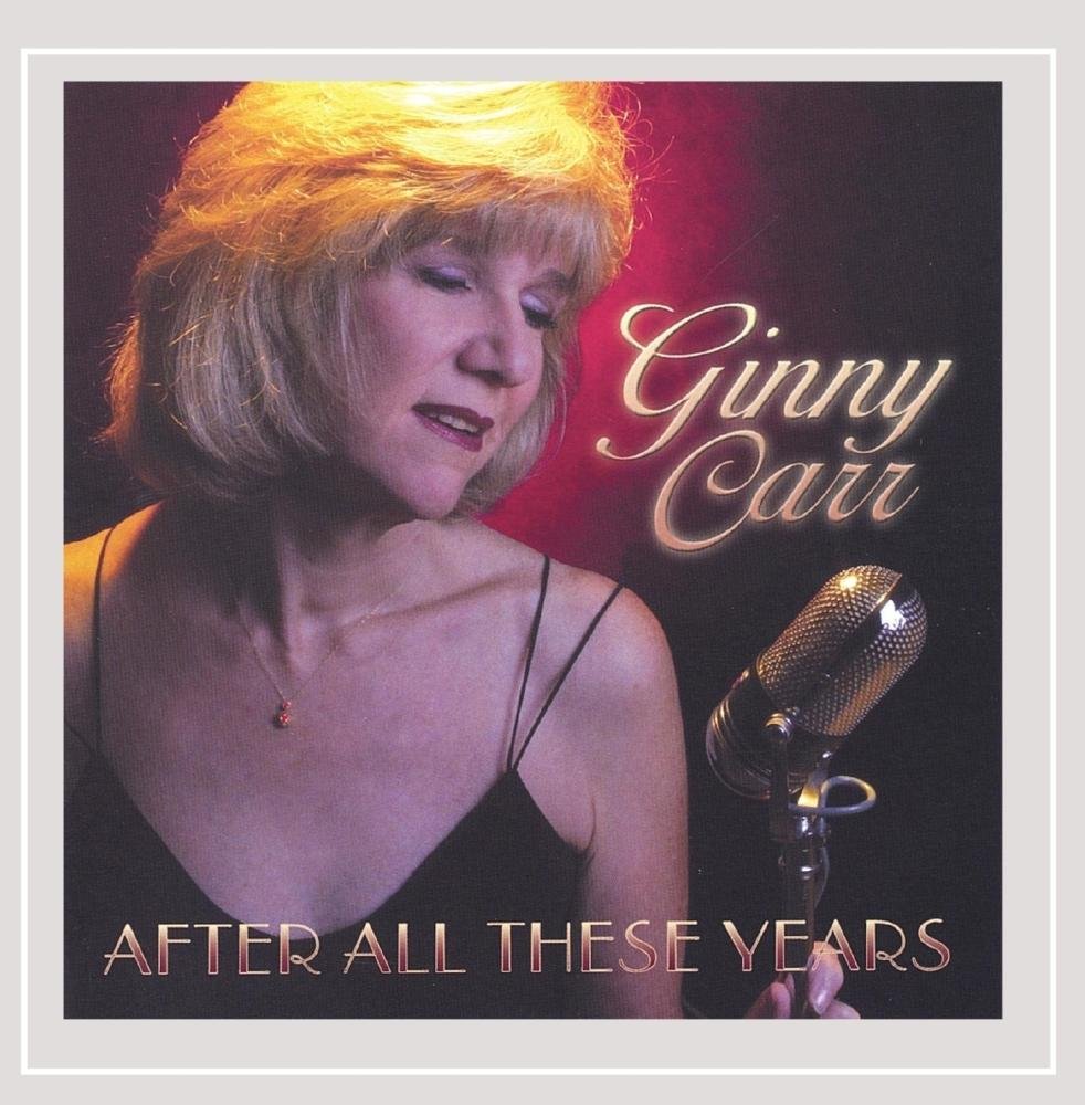 After All These Years [Audio CD] Ginny Carr; Frank Russo; Maxx Murray; Christian Rose; Chris Vadala and Paul Pieper