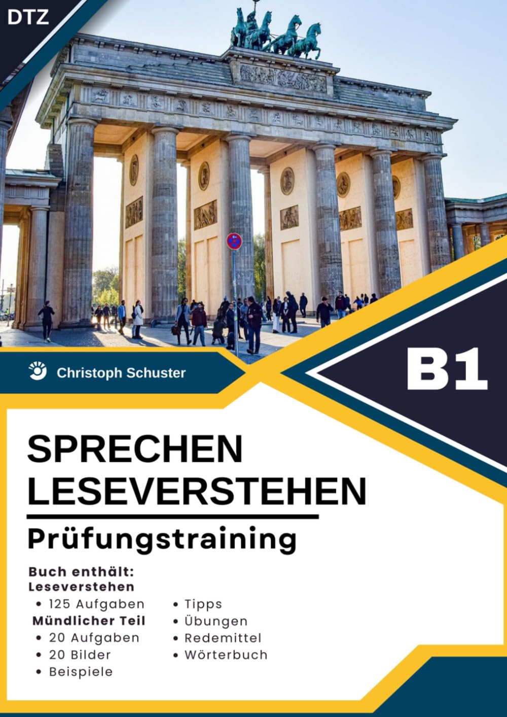 DTZ B1 Prüfungsvorbereitung – Lesen und mündliche Prüfung: Deutsch-Test für Zuwanderer mit mehr als 140 Aufgaben zum Leseverstehen und Sprechen Redemitteln und Wortschatz