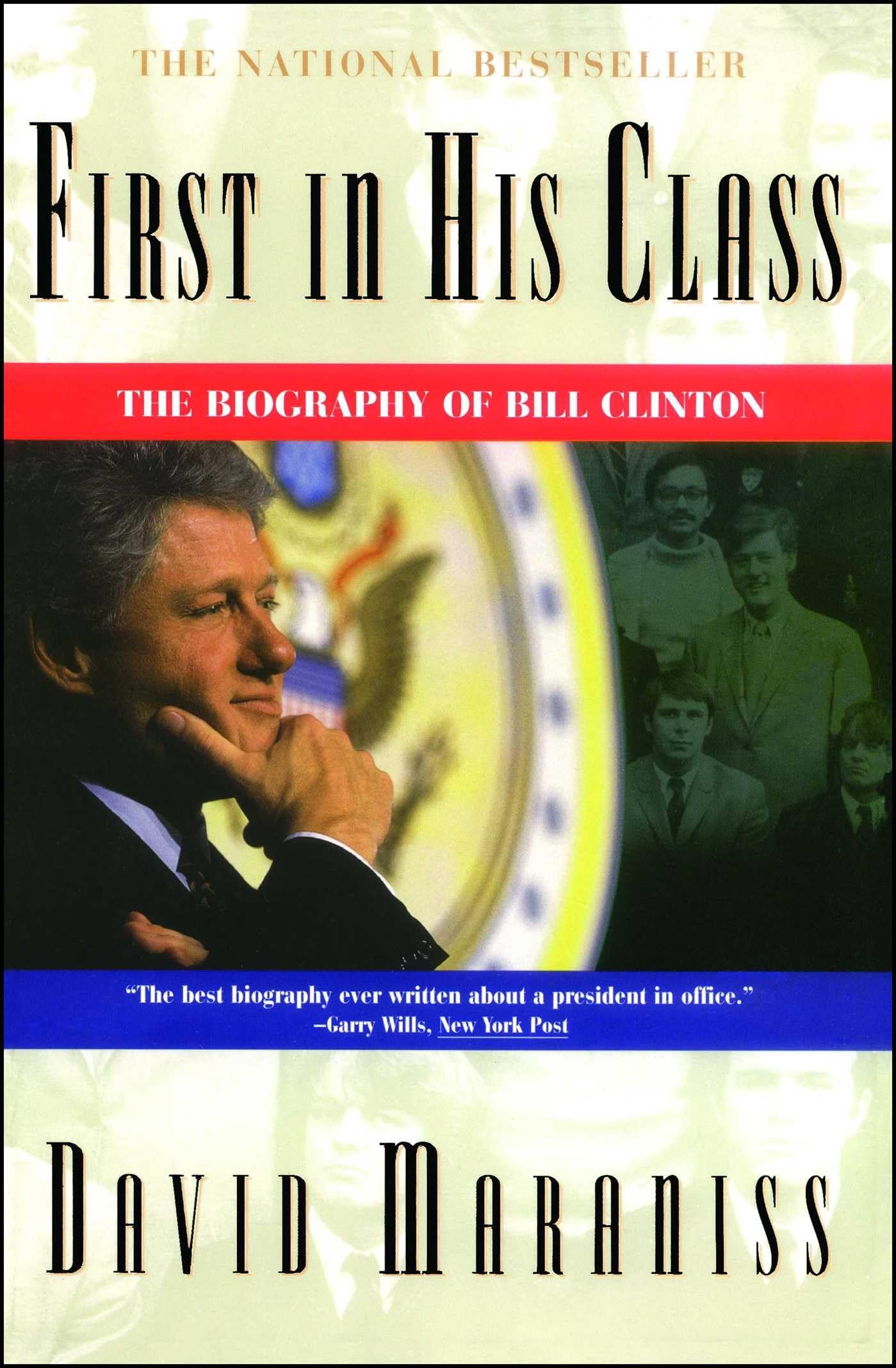 First in His Class: A Biography Of Bill Clinton