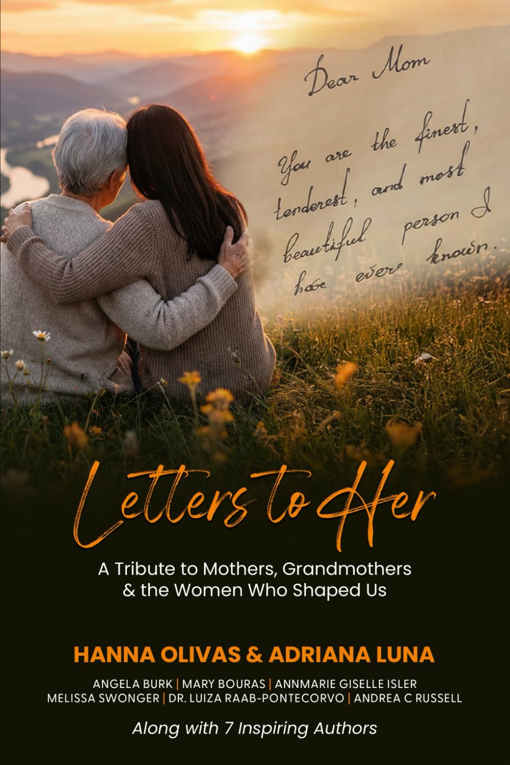Letters to Her: A Tribute to Mothers, Grandmothers & the Women Who Shaped Us