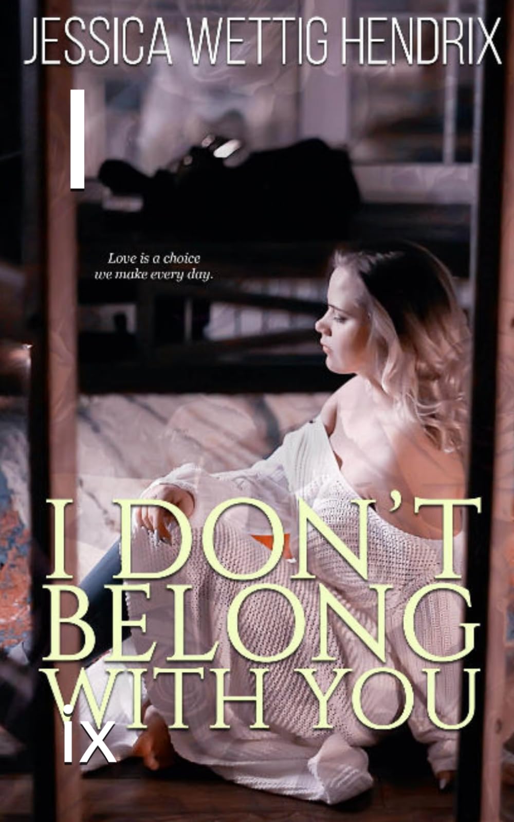 I Don't Belong With You (The Belong Trilogy)