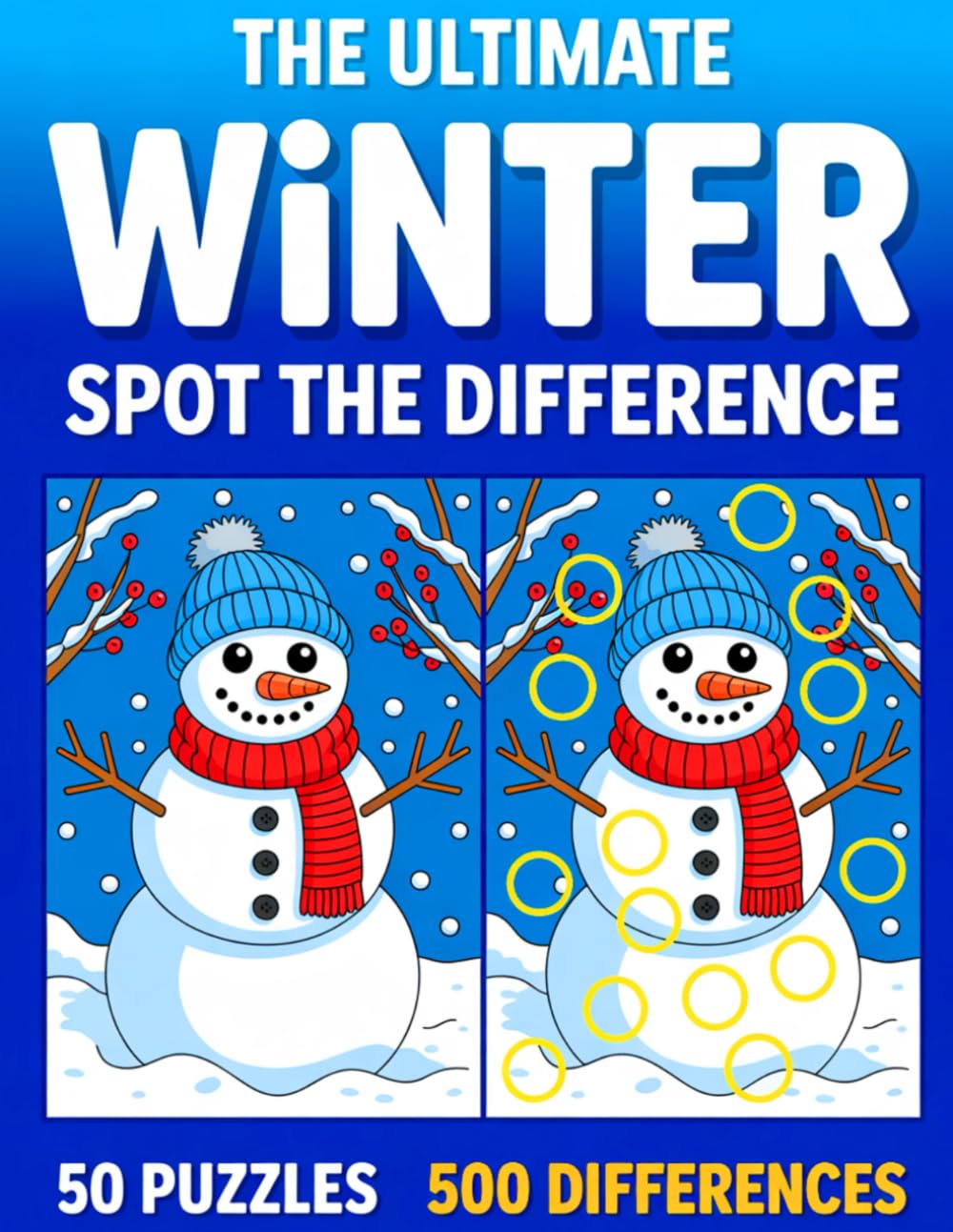 The Ultimate Winter Spot The Difference Book For Adults: 50 Full-Color Picture Puzzles with 500 Differences to Find: A Fun and Challenging Brain Workout