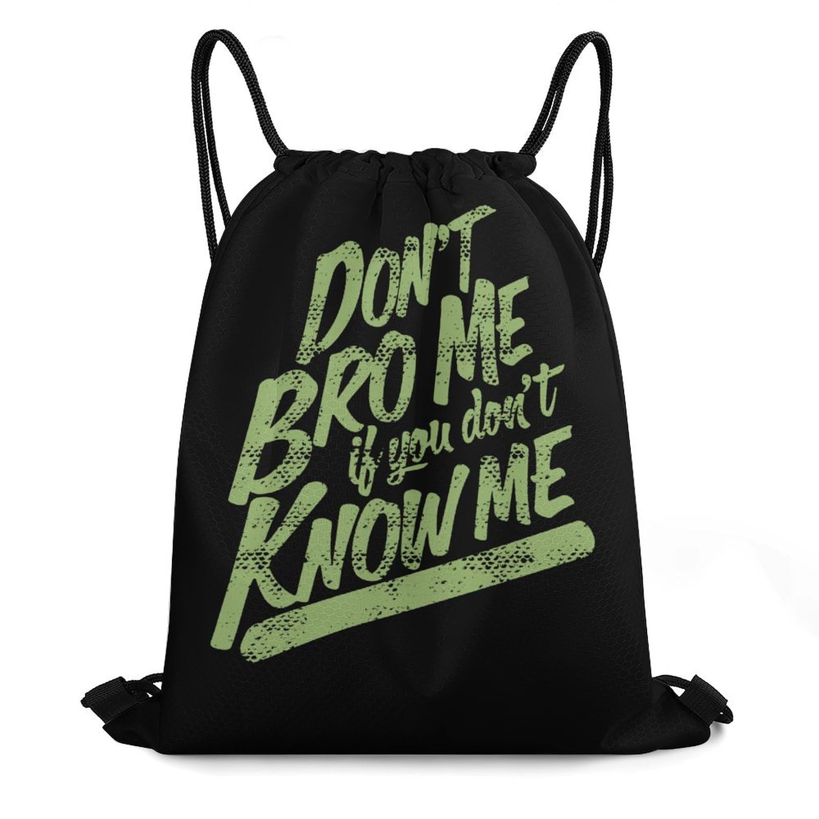Don't Bro Me If Don't Know Me Drawstring Backpack Durable Sport Gym Bags Daypack for Men Women 35 * 42cm