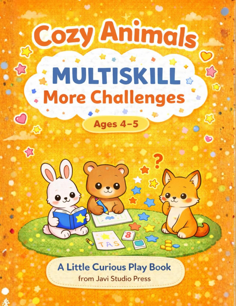Cozy Animals Multiskill – More Challenges: A Calm and Engaging Activity Book for Curious Kids Ages 4–5 (Little Curious Play Books)