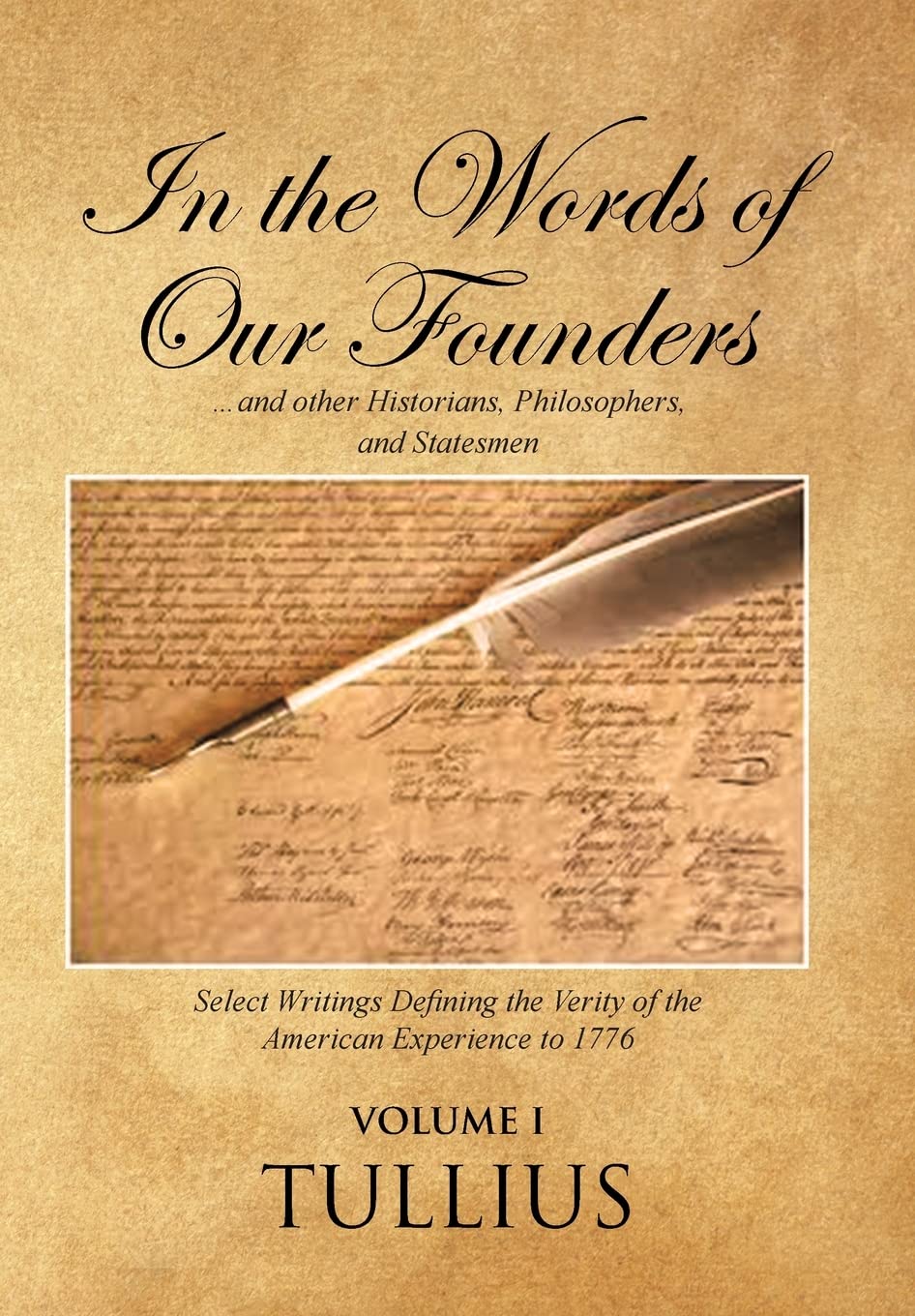 Buy In the Words of Our Founders: ...and other Historians, Philosophers, and Statesmen (Volume I) — BookShops.in