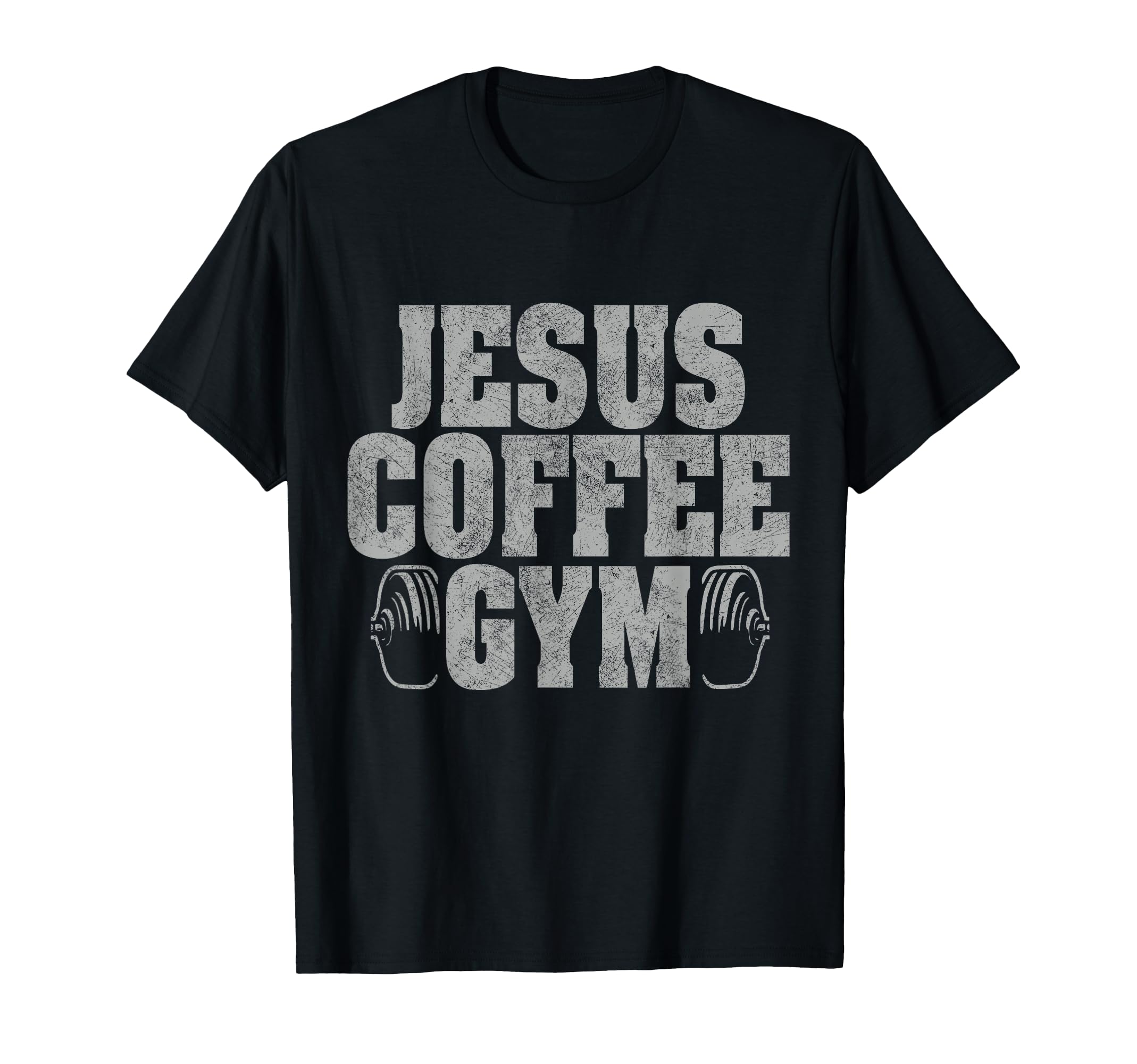 Jesus Coffee Gym Christian Workout Weightlifting Fitness T-Shirt