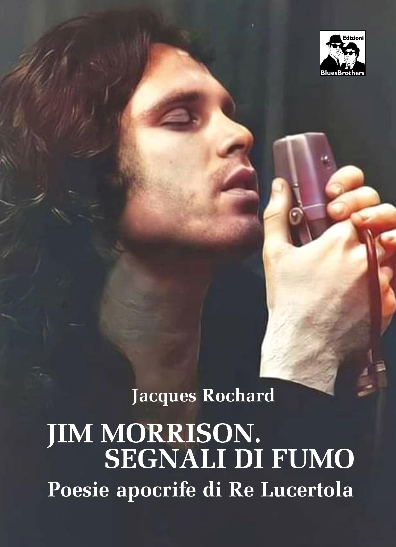Jim Morrison. Segnali Di Fumo. Poesie Apocrife Di Re Lucertola - 4