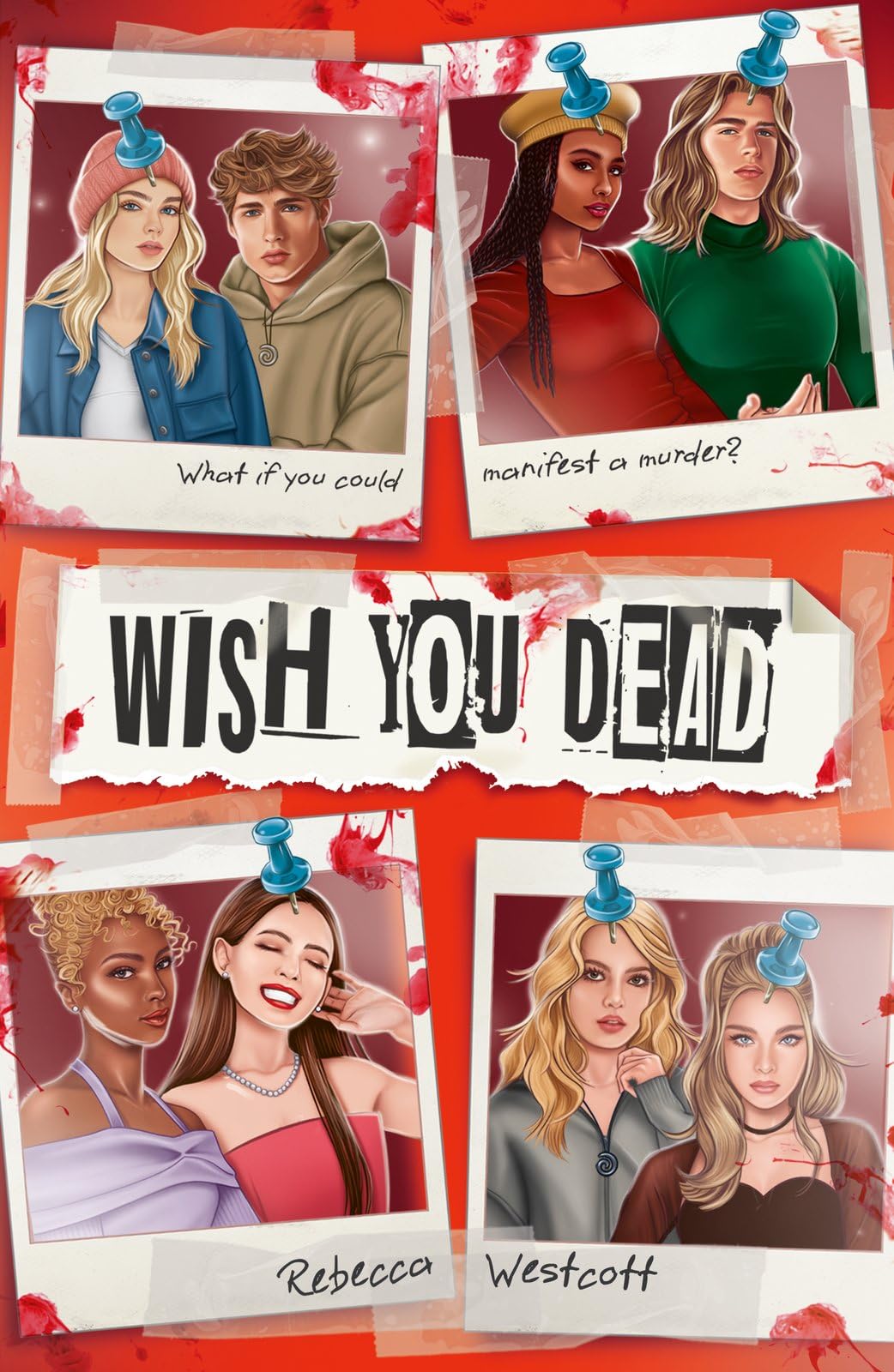 Wish You Dead by Rebecca Westcott,  Scholastic - 9780702318474