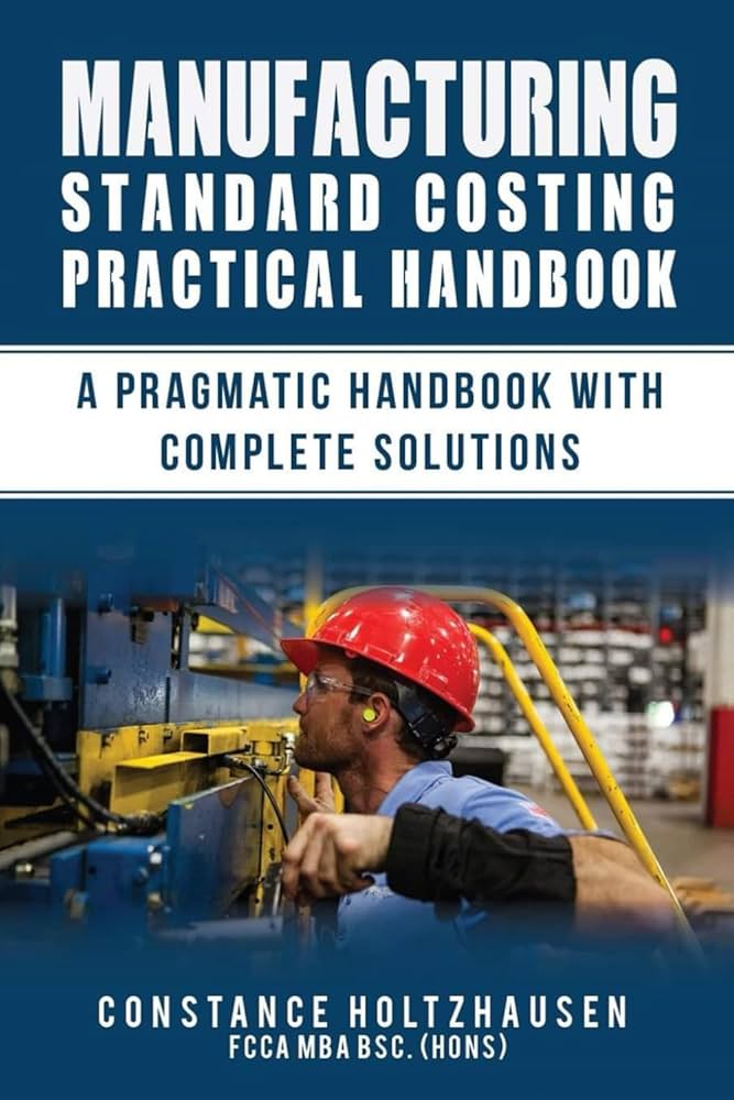Amazon.com: MANUFACTURING STANDARD COSTING PRACTICAL