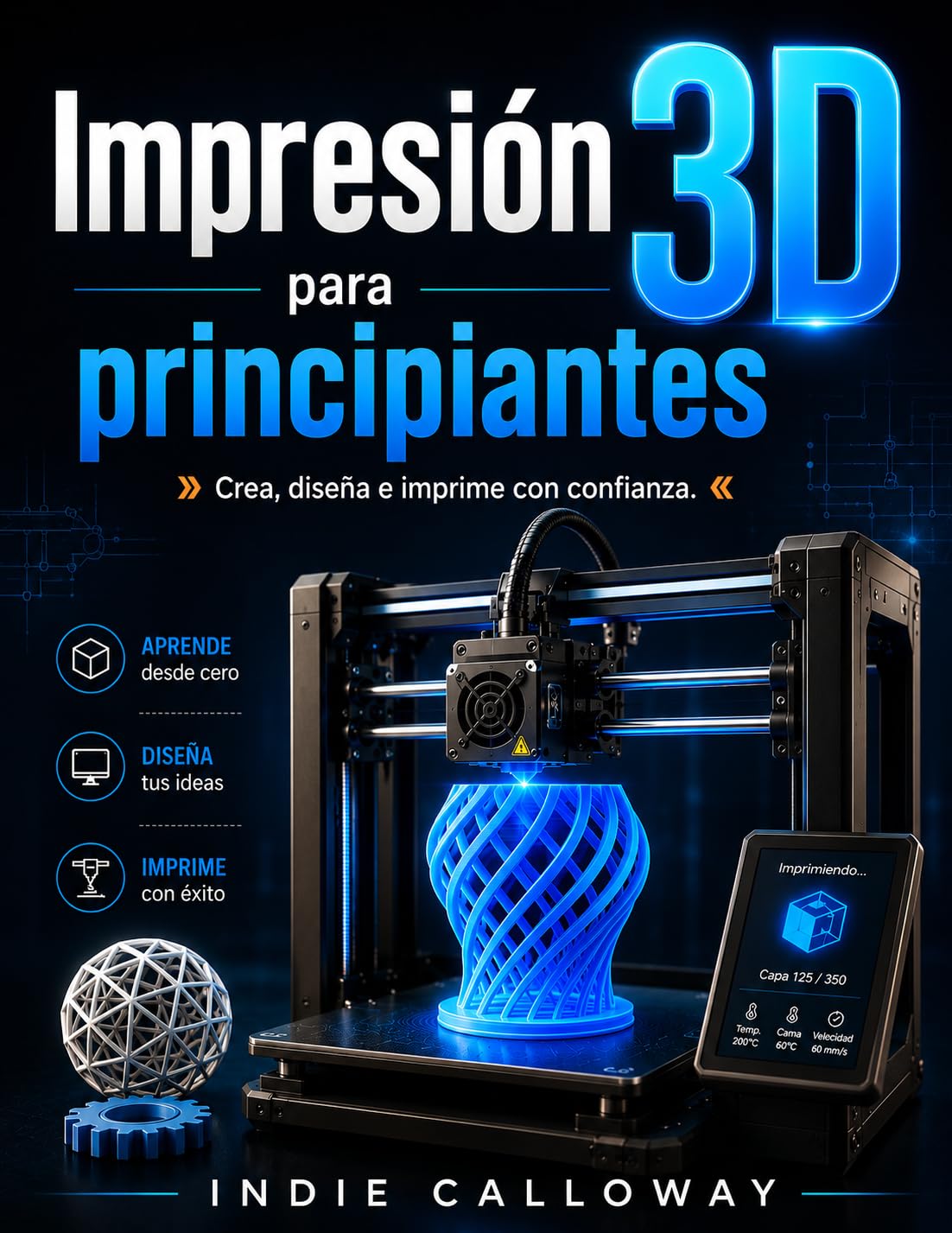 Impression 3D débutants manuel pour concevoir et créer seul