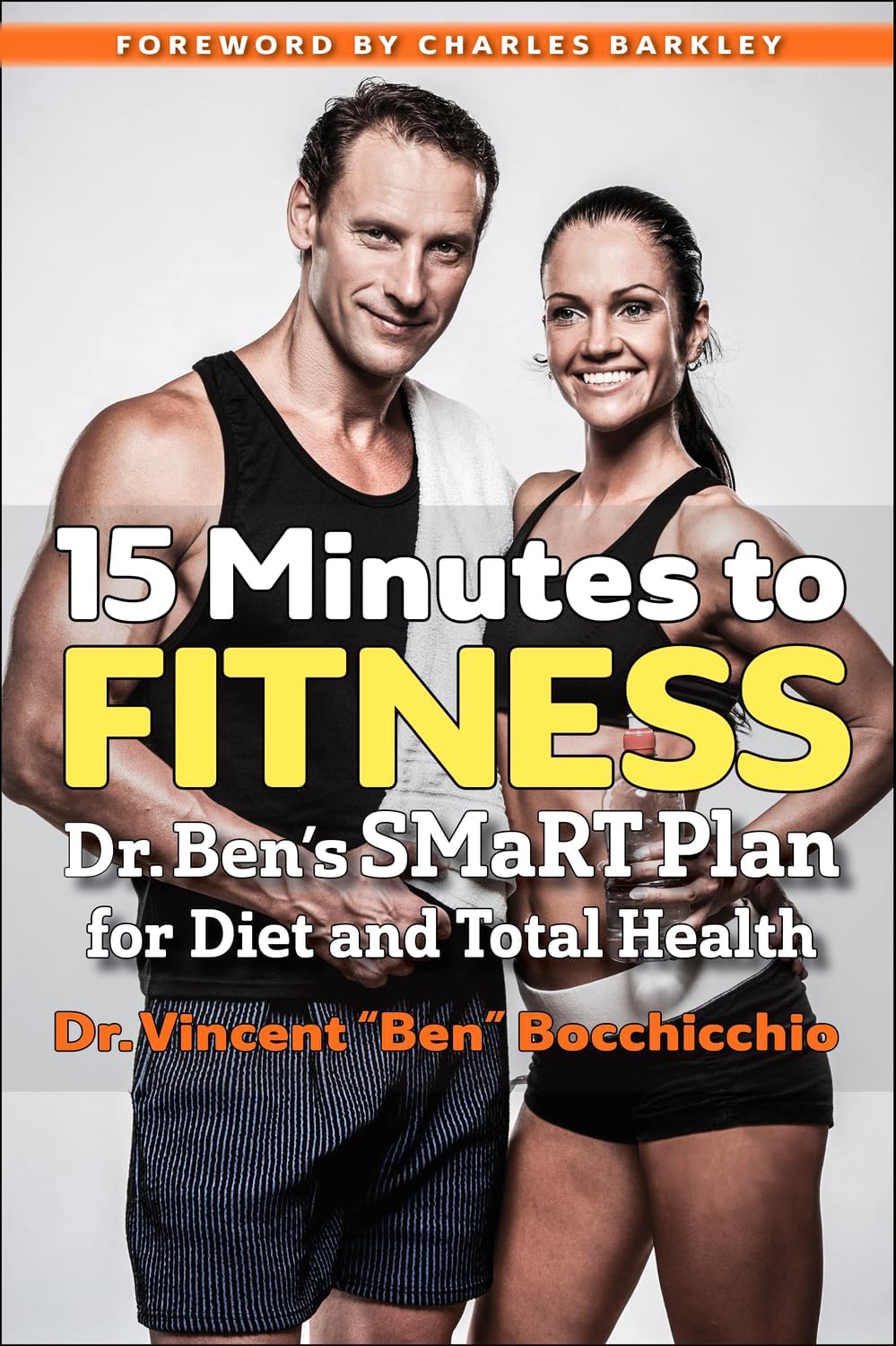 Select Books (NY) 15 Minutes to Fitness: Dr. Ben's Smart Plan for Diet and Total Health