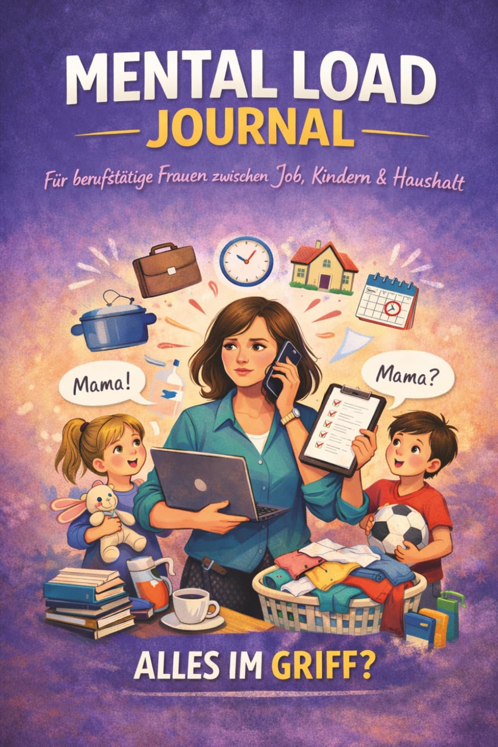 Das Mental Load Journal für berufstätige Mütter