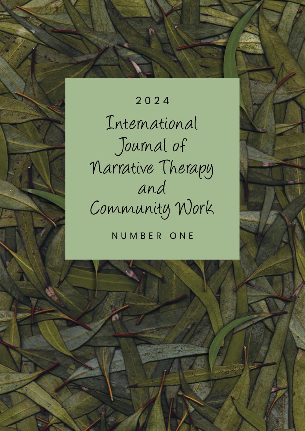International Journal of Narrative Therapy and Community Work: 2024 issue 1