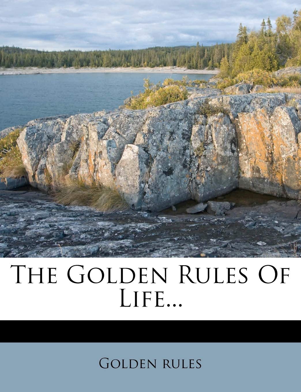 The Golden Rules of Life...