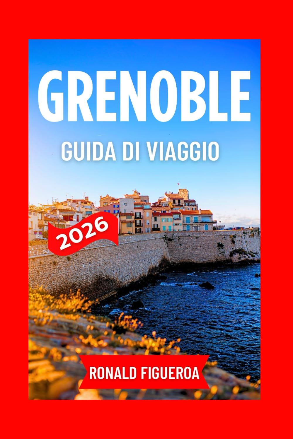GRENOBLE GUIDA DI VIAGGIO 2026
