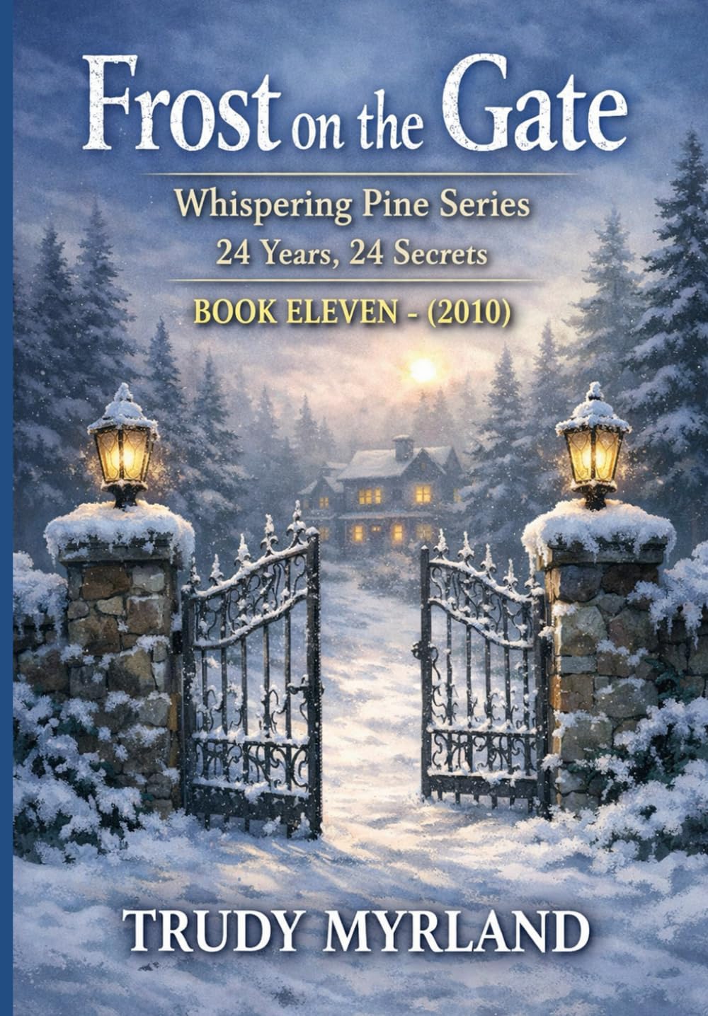 Frost On The Gate: BOOK ELEVEN - (2010) (Whispering Pines)