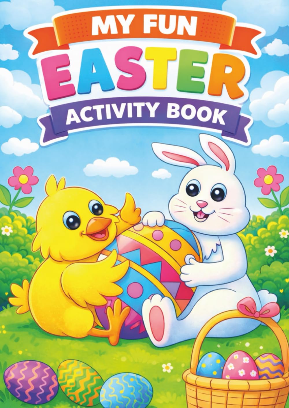 My Fun Easter Activity Book for Kids: Colouring Pages, Mazes & Word Searches for Toddlers and Pre-schoolers: A Fun and Engaging Easter Activity Book with Colouring, Mazes, Word Searches and more