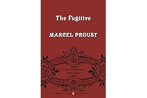 In Search of Lost Time, Volume 6: The Fugitive: A Remembrance of Things Past