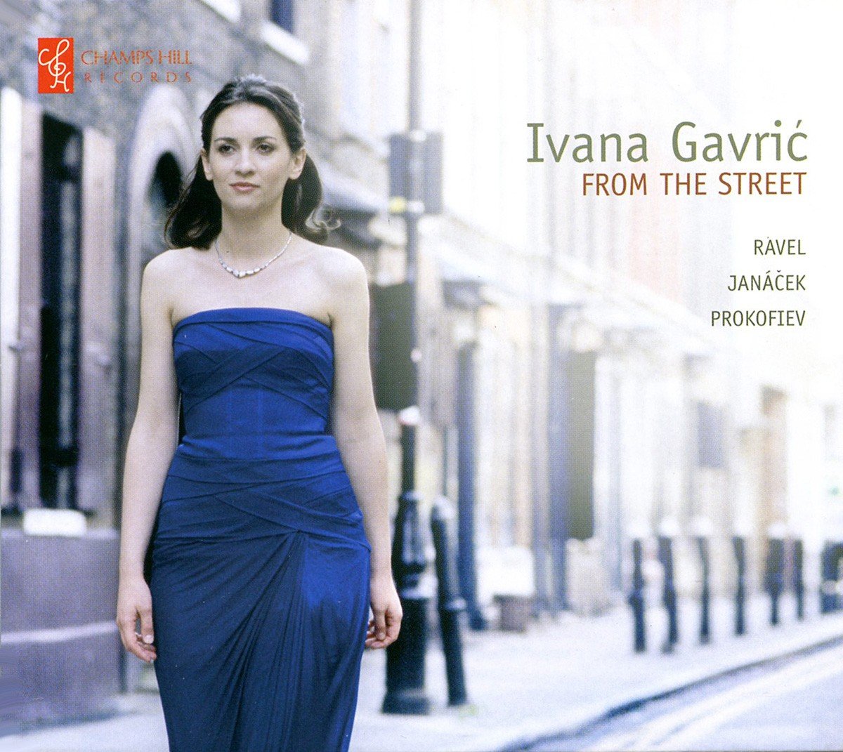 From the Street [Audio CD] Ivana Gavric; Leos Janácek; Maurice Ravel and Sergey Prokofiev